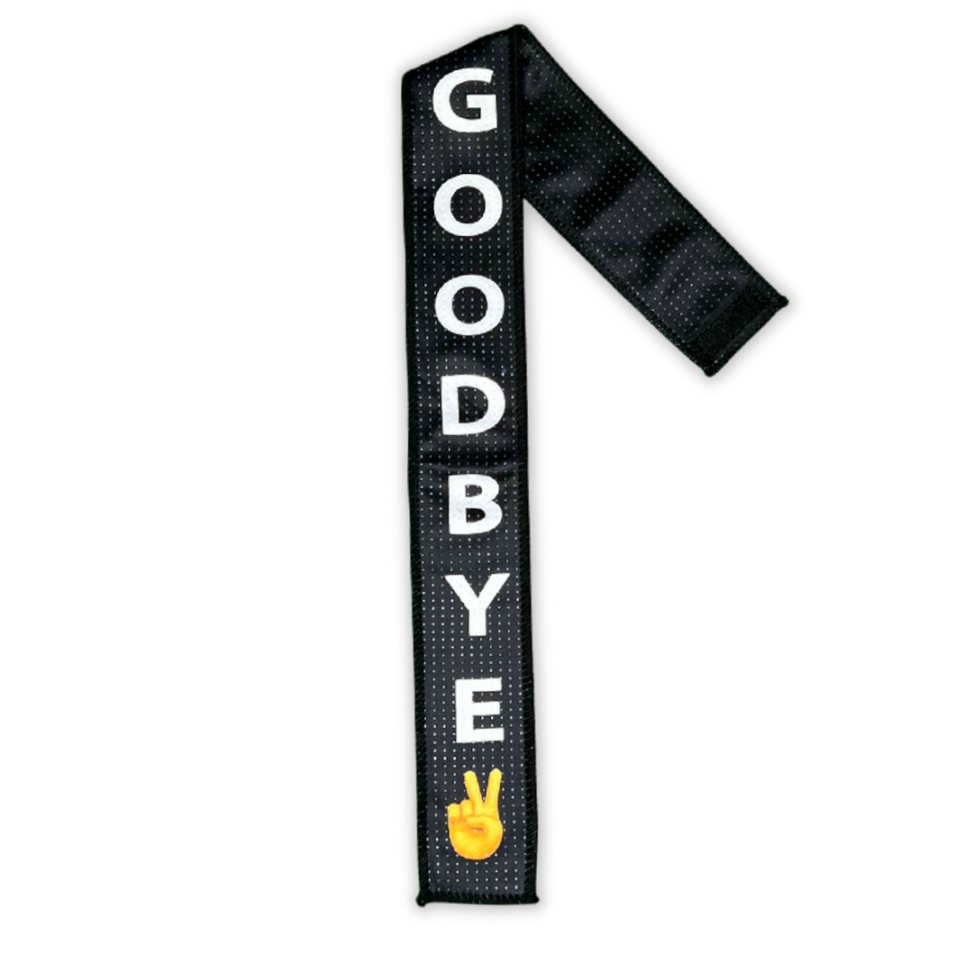 GOODBYE STREAMER TOWEL